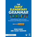 The Early Elementary Grammar Toolkit: Using Mentor Texts to Teach Grammar and Writing in Grades K-2 - Paperback