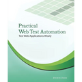 Practical Web Test Automation: Automated test web applications wisely with Selenium WebDriver - Paperback