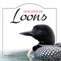 Our Love of Loons - Hardcover