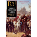 Raj: The Making and Unmaking of British India - Paperback
