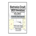Electronics Circuit SPICE Simulations with LTspice: A Schematic Based Approach - Paperback