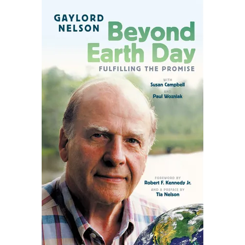 Beyond Earth Day: Fulfilling the Promise - Hardcover