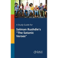 A Study Guide for Salman Rushdie's "The Satanic Verses" - Paperback
