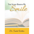 The Story Behind My Smile - Paperback
