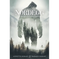 Nordegg: The Quest to Find Sasquatch - Paperback