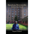 Barcelona Brownsville: Life in the Hood - Paperback