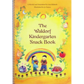 The Waldorf Kindergarten Snack Book - Paperback