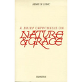 A Brief Catechesis on Nature and Grace - Paperback