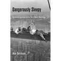 Dangerously Sleepy: Overworked Americans and the Cult of Manly Wakefulness - Hardcover
