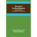 The Land of the Black Mountain: The Adventures of Two Englishmen in Montenegro - Paperback
