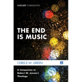 The End Is Music: A Companion to Robert W. Jenson's Theology - Paperback