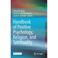Handbook of Positive Psychology, Religion, and Spirituality - Hardcover