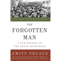 The Forgotten Man: A New History of the Great Depression - Paperback