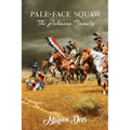 Pale-Face Squaw: The Johnson Family - Paperback