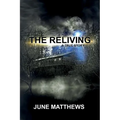 The Reliving: A True Story - Paperback