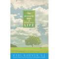 The Mystical Way in Everyday Life: Sermons, Prayers, and Essays - Paperback
