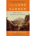 The Long Summer: How Climate Changed Civilization - Paperback