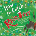 How to Catch a Reindeer - Hardcover