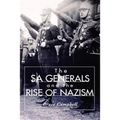 The Sa Generals and the Rise of Nazism - Paperback
