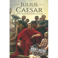 Julius Caesar: A Life From Beginning to End - Paperback