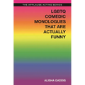 LGBTQ Comedic Monologues That Are Actually Funny - Paperback