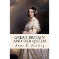 Great Britain and Her Queen - Paperback