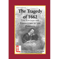 The Tragedy of 1662: The Ejection and Persecution of the Puritans - Paperback