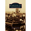 Big Meadows and Lake Almanor - Hardcover