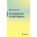 An Introduction to Hopf Algebras - Hardcover
