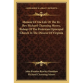Memoir Of The Life Of The Rt. Rev. Richard Channing Moore, Bishop Of The Protestant Episcopal Church In The Diocese Of Virginia - Paperback