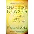 Changing Lenses: Restorative Justice for Our Times - Paperback