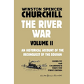 The River War Volume 2: An Historical Account of the Reconquest of the Soudan - Paperback