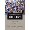 Representing Christ: A Vision for the Priesthood of All Believers - Paperback