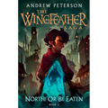 North! or Be Eaten: The Wingfeather Saga Book 2 - Hardcover