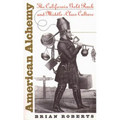 American Alchemy: The California Gold Rush and Middle-Class Culture - Paperback