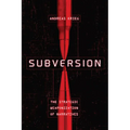Subversion: The Strategic Weaponization of Narratives - Hardcover