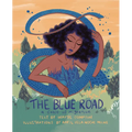 The Blue Road: A Fable of Migration - Paperback