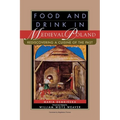 Food and Drink in Medieval Poland: Rediscovering a Cuisine of the Past - Hardcover