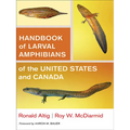 Handbook of Larval Amphibians of the United States and Canada - Hardcover