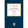 The Vestry Book of the Upper Parish, Nansemond County, Virginia, 1743-1793. - Paperback