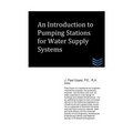 An Introduction to Pumping Stations for Water Supply Systems - Paperback