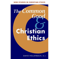 The Common Good and Christian Ethics - Paperback