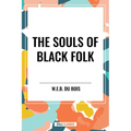 Souls of Black Folk (an African American Heritage Book) - Hardcover