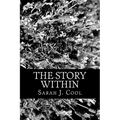 The Story Within: A Book of Stories within Poems - Paperback