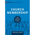 Church Membership: How the World Knows Who Represents Jesus - Hardcover