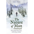 The Nature of Man . . . Continued: Poetry of Earth's Flora, Fauna, and the Human Condition - Hardcover