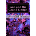 God and the Grand Design: Does Stephen Hawking and his multiverse need God? - Paperback