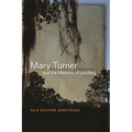 Mary Turner and the Memory of Lynching - Paperback