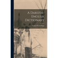 A Dakota-English Dictionary - Hardcover