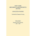 New York Historical Manuscripts: Dutch. Kingston Papers. in Two Volumes. Volume I: Kingston Court Records, 1661-1667 - Paperback